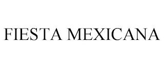 FIESTA MEXICANA trademark