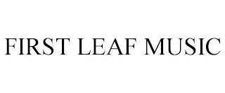 FIRST LEAF MUSIC trademark