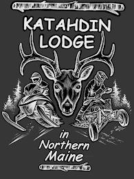 KATAHDIN LODGE IN NORTHERN MAINE trademark