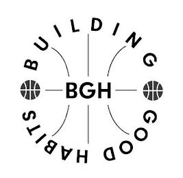 BGH BUILDING GOOD HABITS trademark