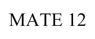 MATE 12 trademark