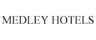 MEDLEY HOTELS trademark