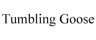 TUMBLING GOOSE trademark