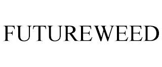 FUTUREWEED trademark