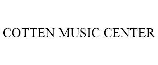 COTTEN MUSIC CENTER trademark