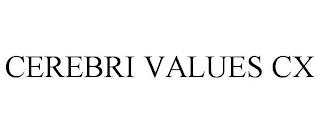 CEREBRI VALUES CX trademark