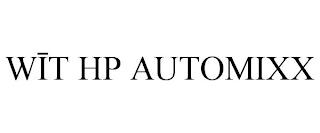 WIT HP AUTOMIXX trademark