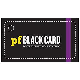 PF BLACK CARD DISFRUTA BENEFICIOS EXCLUSIVOS trademark