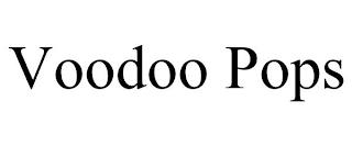 VOODOO POPS trademark