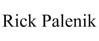 RICK PALENIK trademark