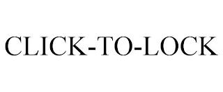 CLICK-TO-LOCK trademark