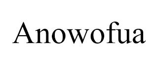 ANOWOFUA trademark