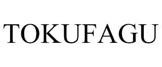 TOKUFAGU trademark