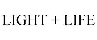 LIGHT + LIFE trademark