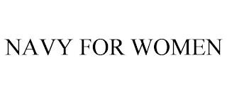 NAVY FOR WOMEN trademark