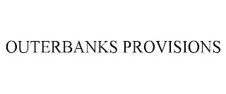 OUTERBANKS PROVISIONS trademark