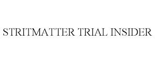 STRITMATTER TRIAL INSIDER trademark