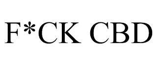 F*CK CBD trademark