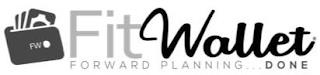 FW FITWALLET FORWARD PLANNING... DONE trademark