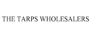 THE TARPS WHOLESALERS trademark