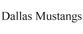 DALLAS MUSTANGS trademark