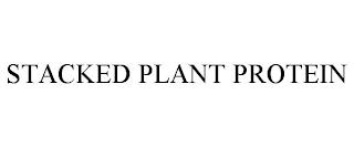 STACKED PLANT PROTEIN trademark