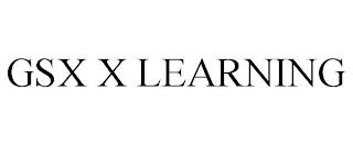 GSX X LEARNING trademark