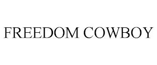 FREEDOM COWBOY trademark