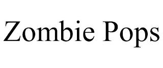 ZOMBIE POPS trademark