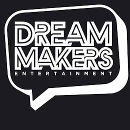 DREAM MAKERS ENTERTAINMENT trademark