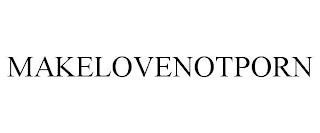 MAKELOVENOTPORN trademark