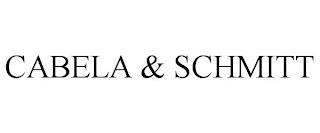 CABELA & SCHMITT trademark