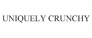 UNIQUELY CRUNCHY trademark