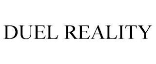 DUEL REALITY trademark