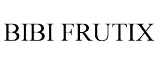 BIBI FRUTIX trademark