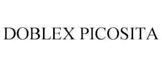 DOBLEX PICOSITA trademark