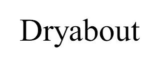 DRYABOUT trademark