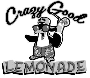 CRAZY GOOD LEMONADE trademark