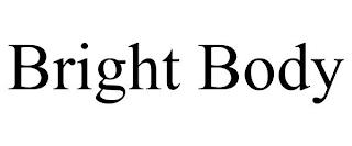 BRIGHT BODY trademark