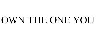 OWN THE ONE YOU trademark