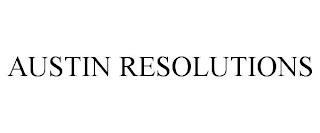 AUSTIN RESOLUTIONS trademark