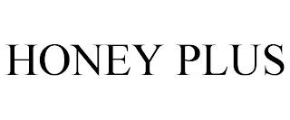 HONEY PLUS trademark