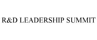 R&D LEADERSHIP SUMMIT trademark