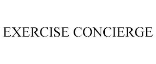 EXERCISE CONCIERGE trademark