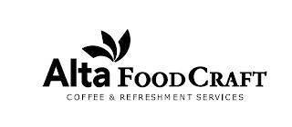 ALTA FOODCRAFT COFFEE & REFRESHMENT SERVICES trademark