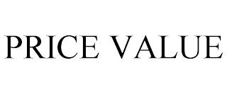 PRICE VALUE trademark