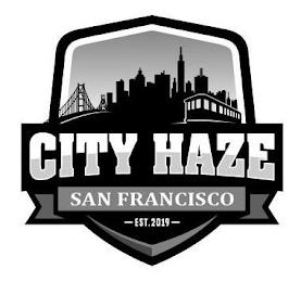 CITY HAZE SAN FRANCISCO - EST. 2019 - trademark