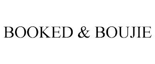 BOOKED & BOUJIE trademark