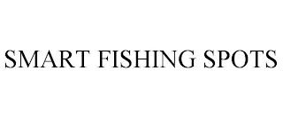 SMART FISHING SPOTS trademark