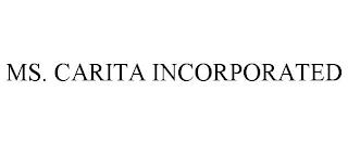 MS. CARITA INCORPORATED trademark